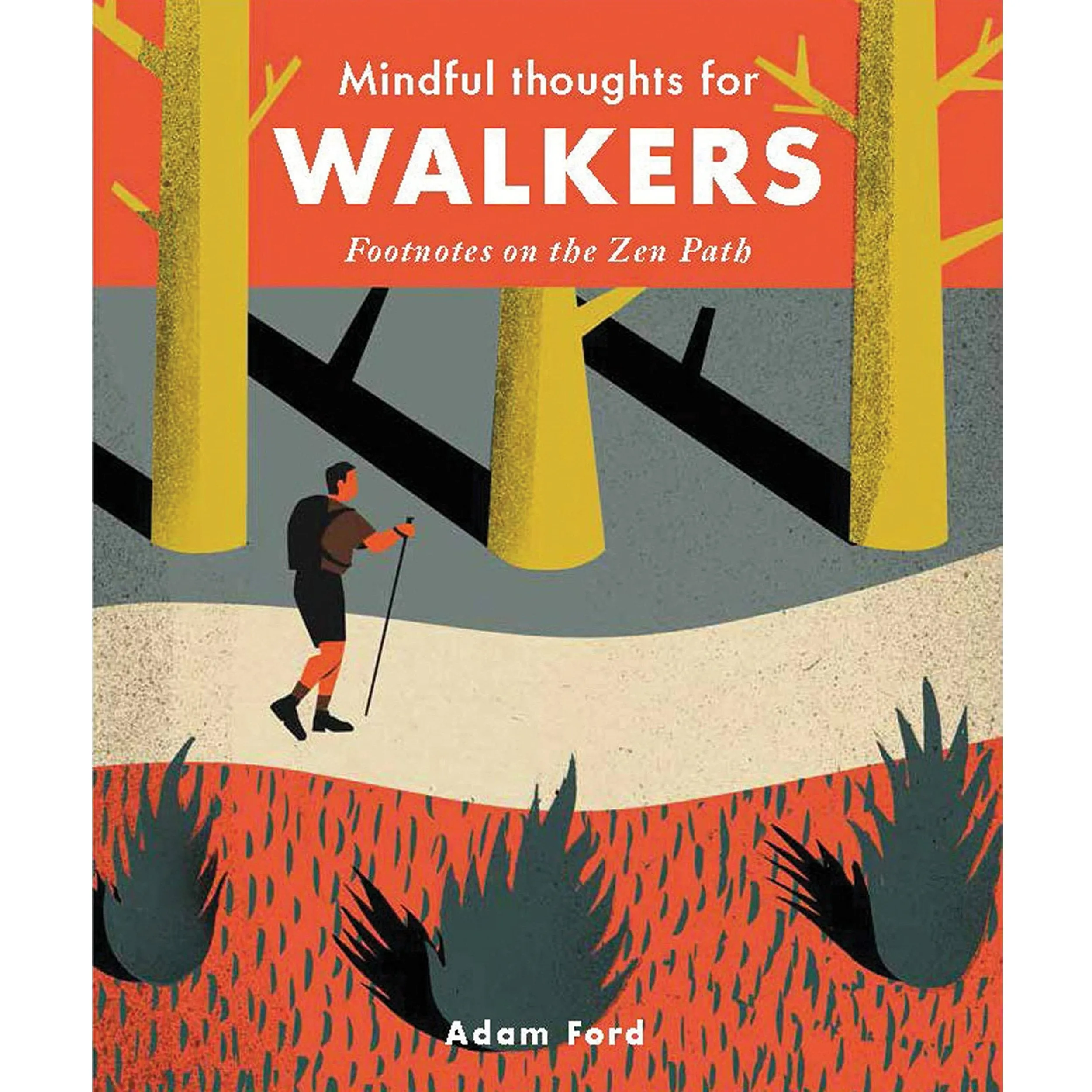 Mindful Thoughts for Walkers by Adam Ford