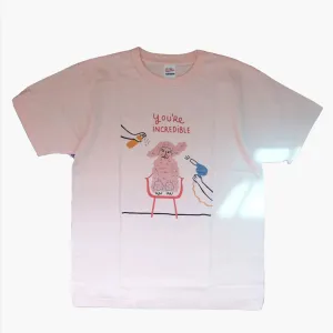 YOU'RE INCREDIBLE TEE